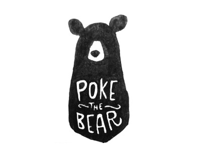 poke the bear